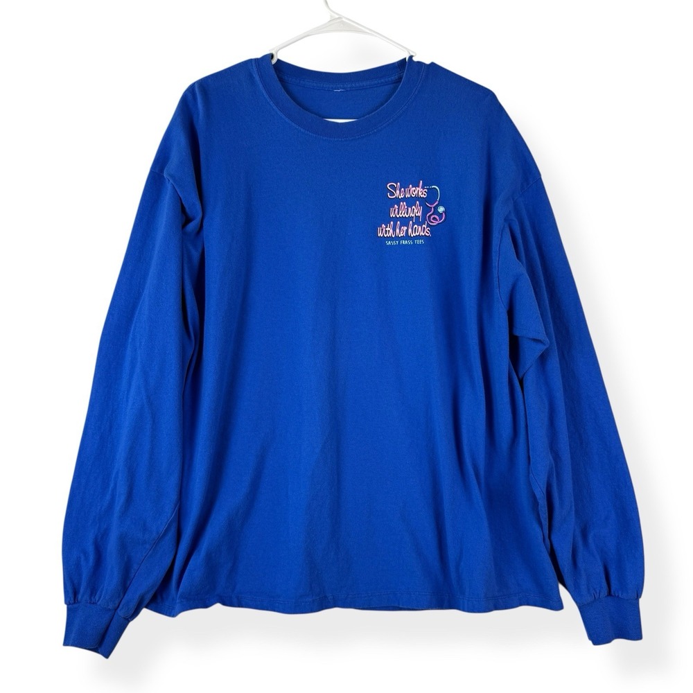 Sassy Frass Tees Womens 2XL Blue Long Sleeve Shirt She Works With Her Hands